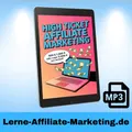 High Ticket Affiliate Marketing – Das Hörbuch